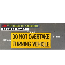 DO NOT OVERTAKE TURNING VEHICLE reflective PVC sign Sticker 400 X150