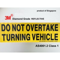 DO NOT OVERTAKE TURNING VEHICLE reflective PVC sign Metal/Sticker