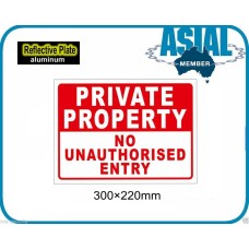 PRIVATE PROPERTY NO UNAUTHORISED ENTRY Aluminum Reflective Plate Metal Sign